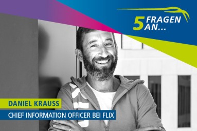 Foto von Daniel Krauss. Neben dem Schriftzug „5 Fragen an…“ ist zu lesen: „Daniel Krauss, Chief Information Officer, Flix“