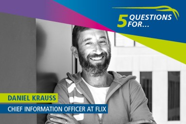 Photo of Daniel Krauss. Next to the caption ’5 questions for…“ it reads: ’Daniel Krauss, Chief Information Officer, Flix’