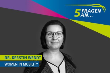 Foto von Dr. Kerstin Wendt. Neben dem Schriftzug „5 Fragen an…“ ist zu lesen: „Dr. Kerstin Wendt, Women in Mobility“ 