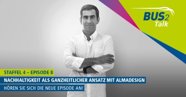 „BUS2Talk“„Staffel 4 – Episode 8 Nachhaltigkeit als ganzheitlicher Ansatz mit Almadesign