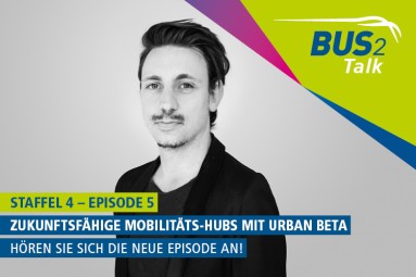 Marvin Bratke. „BUS2Talk“ Staffel 4 – Episode 5, „Zukunftsfähige Mobilitäts-Hubs mit Urban beta