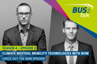 Oliver Hoch and Steffen Schulze.’BUS2Talk’ Series 4 – Episode 6, ’Climate-neutral mobility technologies with NOW’