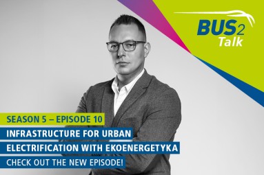 ’Series 5 – Episode 10, Infrastructure for urban electrification with Ekoenergetyka’. Listen in to the new episode!